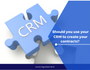 Should you use CRMs to create your contracts?